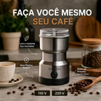 MOEDOR GOURMET DE CAFÉ E GRÃOS MULTIFUNCIONAL EM AÇO INOX